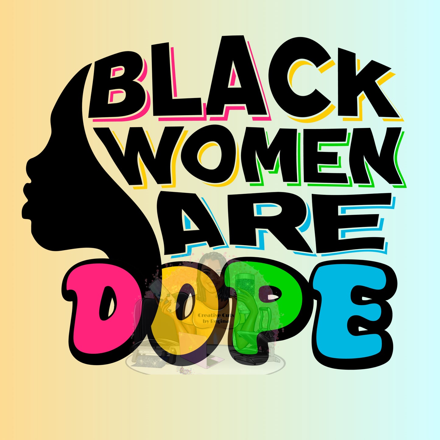 Black Women Are Dope