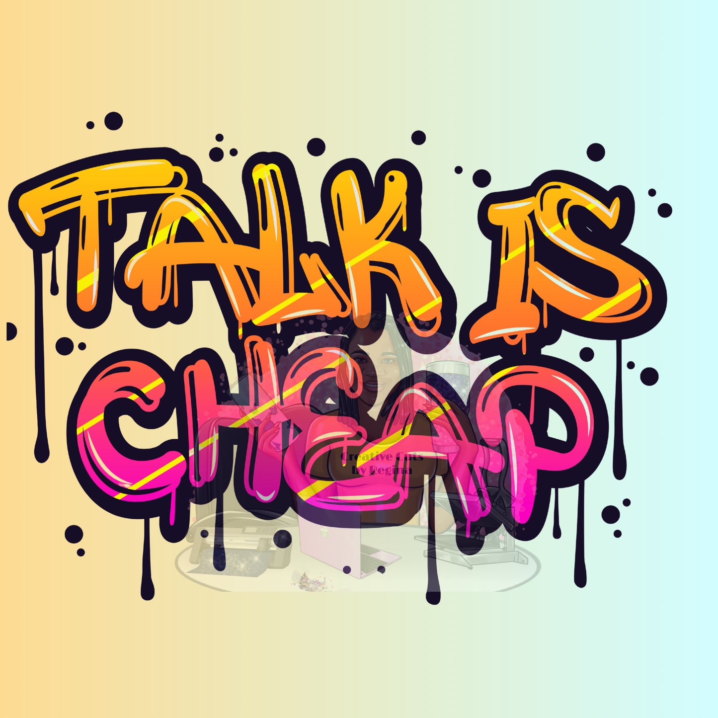 Talk Is Cheap