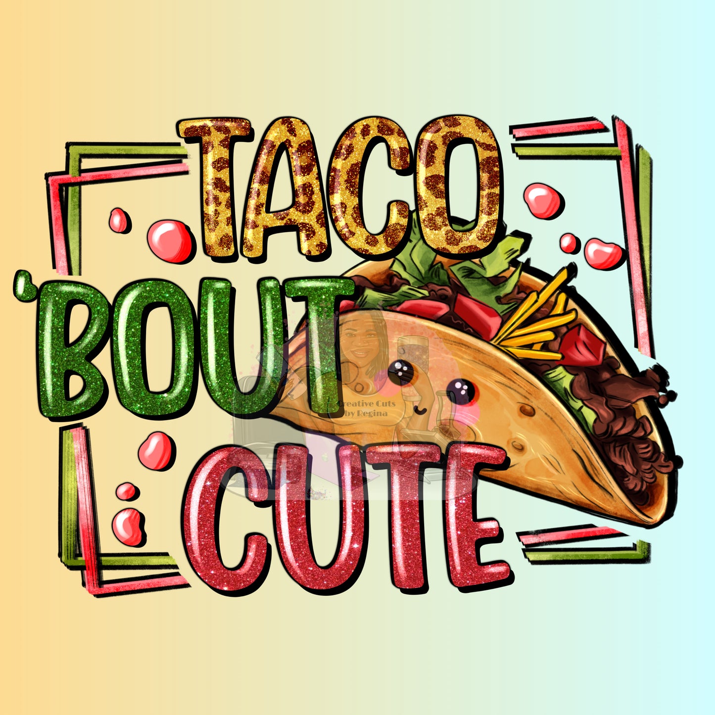 Taco Bout Cutie