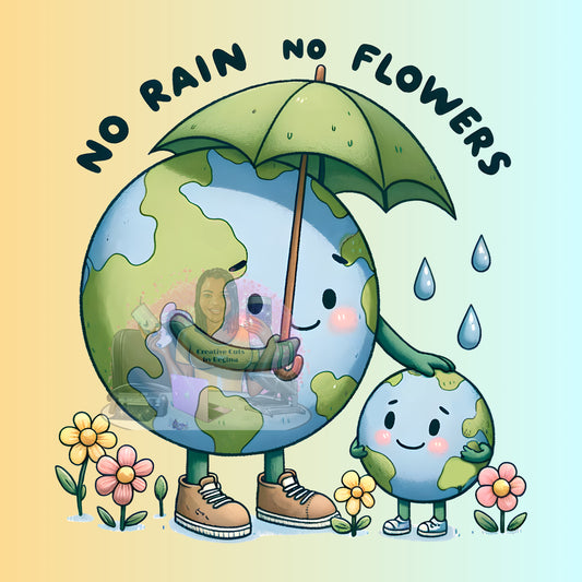 No Rain No Flowers