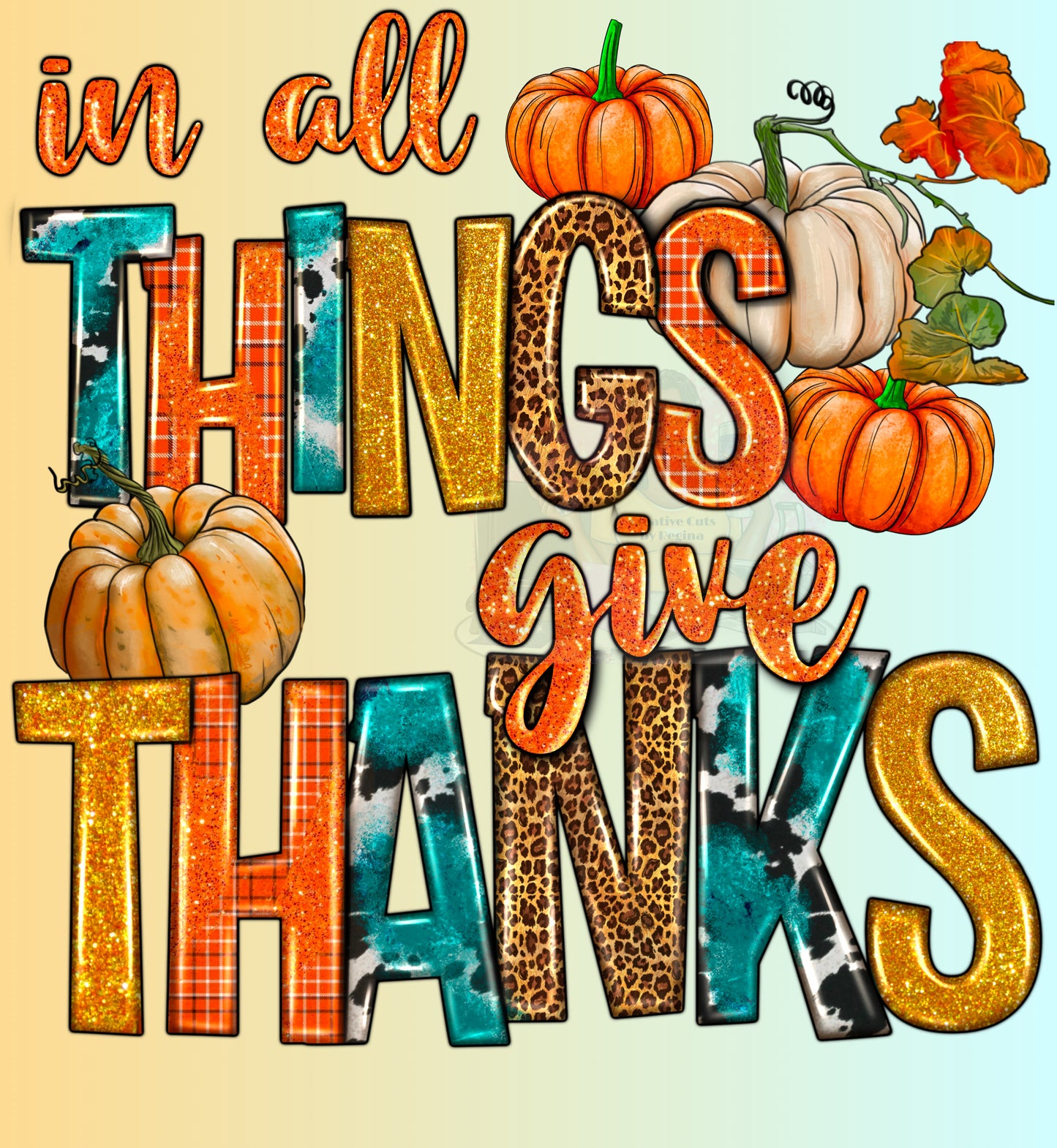 All Things Give Thanks