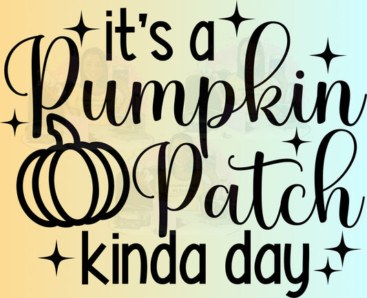 Pumpkin Patch Kinda Day*color can be changed*