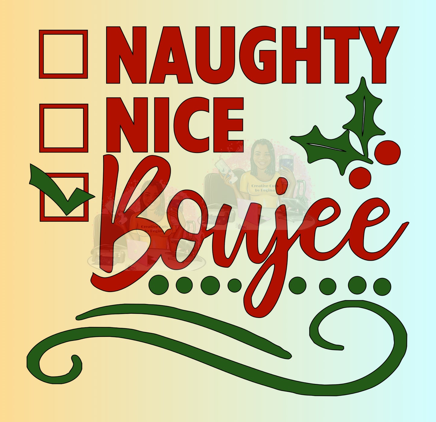 Naughty Nice Boujee