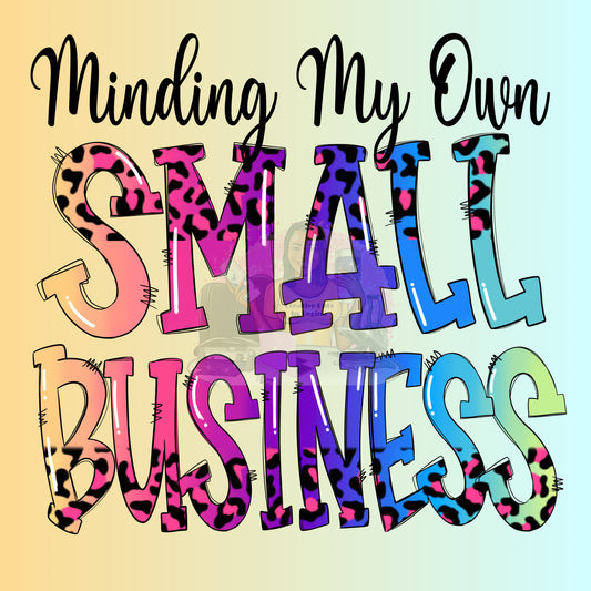 Minding My Own Small Business