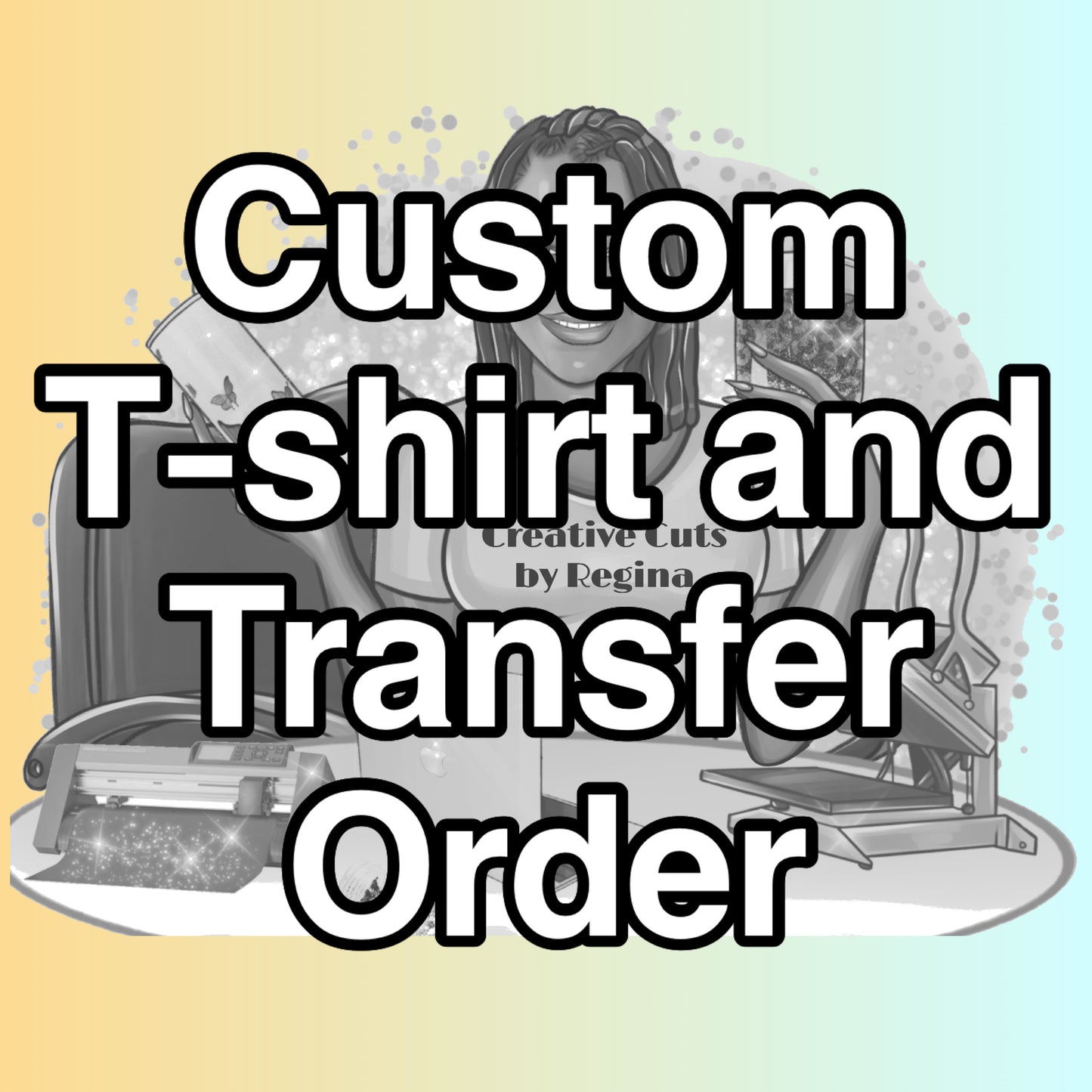 Custom T Shirt or Transfer Form