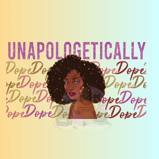 Unapologetically Dope