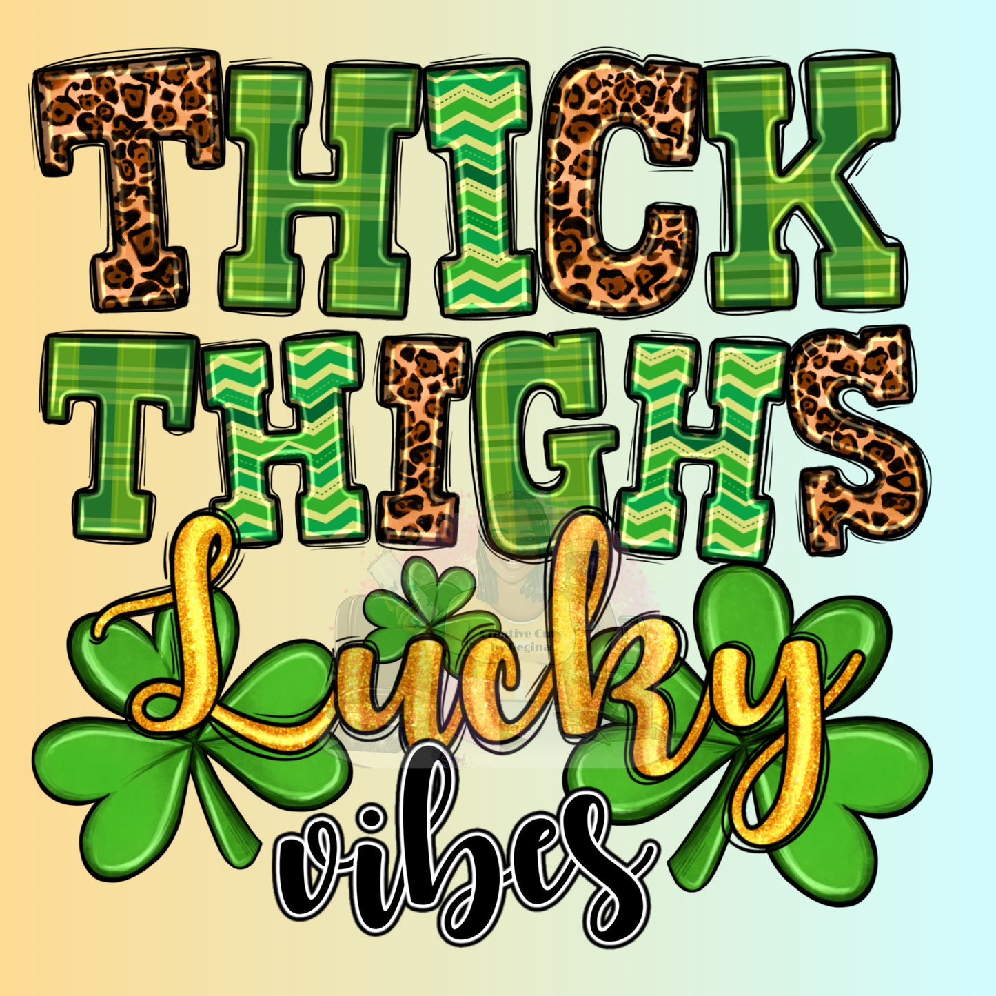 Thick Thighs Lucky Vibes