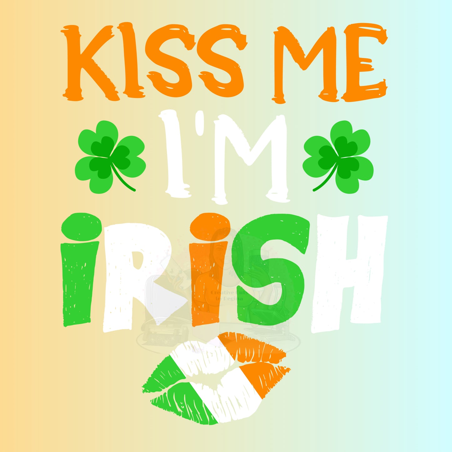 Kiss Me I’m Irish